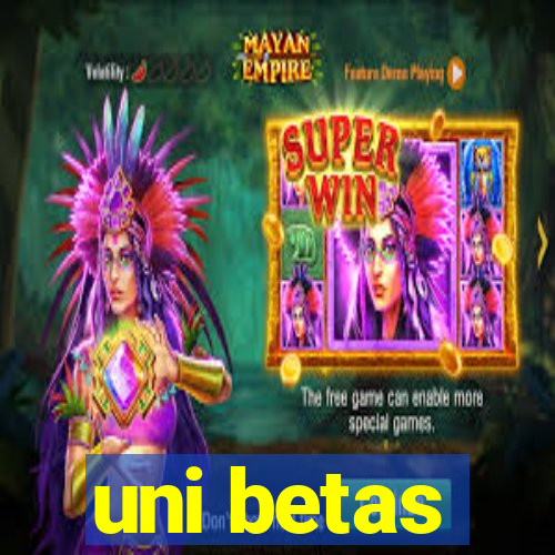 uni betas